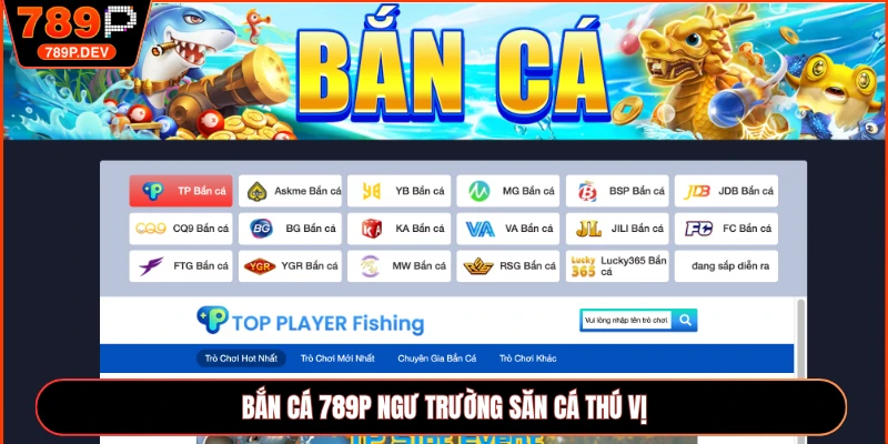Bắn cá 789P ngư trường săn cá thú vị
