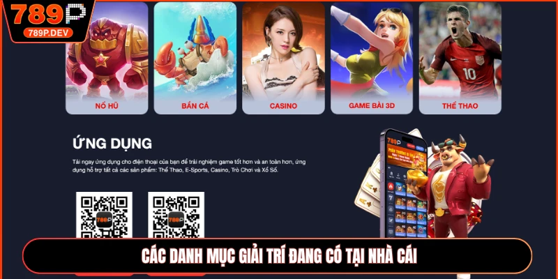 Các danh mục giải trí đang có tại nhà cái