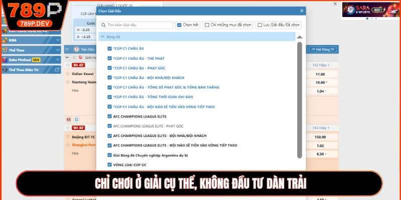 Chỉ chơi ở giải cụ thể, không đầu tư dàn trải