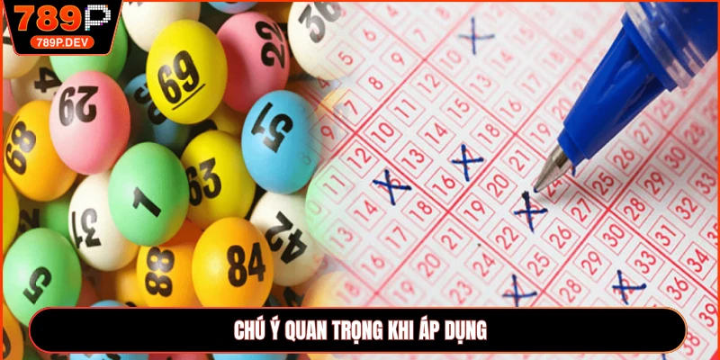 Chú ý quan trọng khi áp dụng